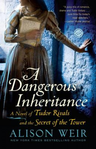 Kniha A Dangerous Inheritance Alison Weir