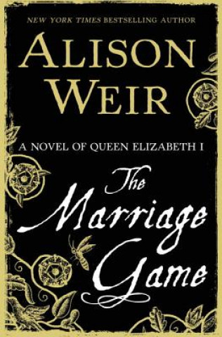 Kniha The Marriage Game Alison Weir
