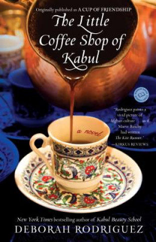 Carte The Little Coffee Shop of Kabul Deborah Rodriguez