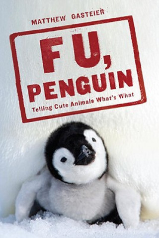Book F. U., Penguin Matthew Gasteier