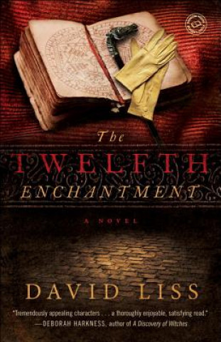 Kniha The Twelfth Enchantment David Liss