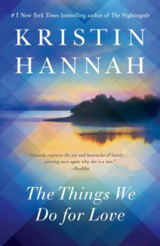 Книга Things We Do for Love Kristin Hannah