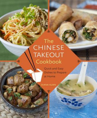 Könyv The Chinese Takeout Cookbook Diana Kuan