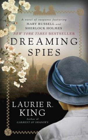 Kniha Dreaming Spies Laurie R King