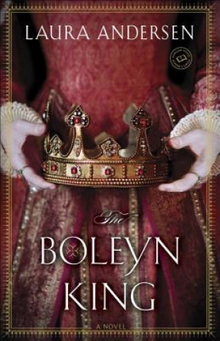 Könyv The Boleyn King Laura Andersen