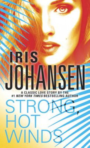 Книга Strong, Hot Winds Iris Johansen