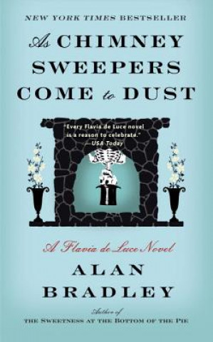 Kniha As Chimney Sweepers Come to Dust Alan Bradley