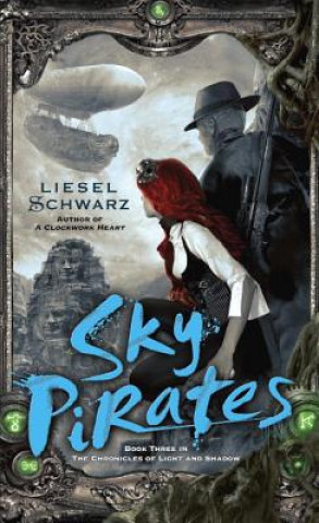 Kniha Sky Pirates Liesel Schwarz