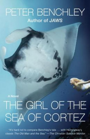 Kniha The Girl of the Sea of Cortez Peter Benchley