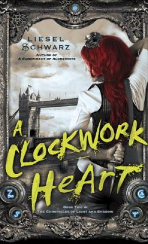 Knjiga A Clockwork Heart Liesel Schwarz