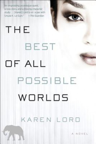 Książka The Best of All Possible Worlds Karen Lord