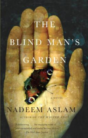 Könyv The Blind Man's Garden Nadeem Aslam