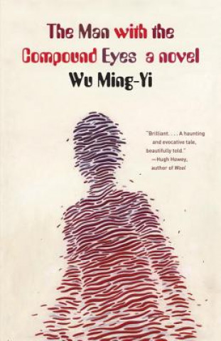 Книга The Man With the Compound Eyes Wu Ming-yi