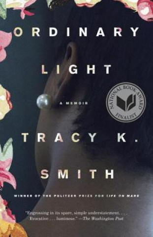 Knjiga Ordinary Light Tracy K. Smith