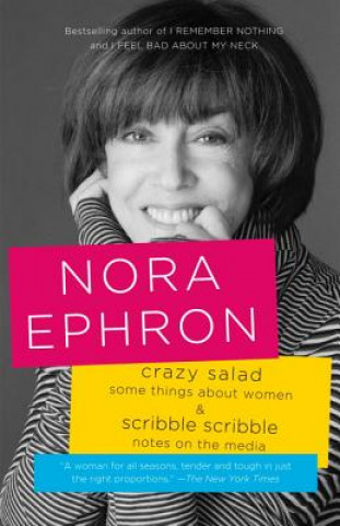 Könyv Crazy Salad and Scribble Scribble Nora Ephron