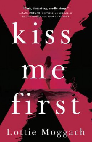 Könyv Kiss Me First Lottie Moggach