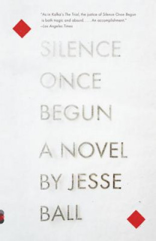 Carte Silence Once Begun Jesse Ball