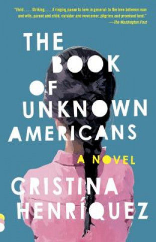 Carte The Book of Unknown Americans Cristina Henríquez
