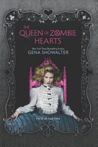 Könyv The Queen of Zombie Hearts Gena Showalter