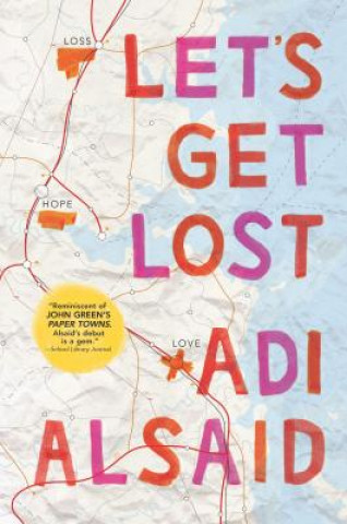 Книга Let's Get Lost Adi Alsaid