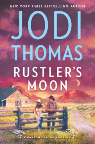 Könyv Rustler's Moon Jodi Thomas