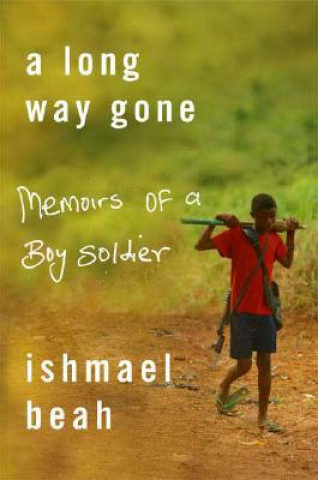 Книга A Long Way Gone Ishmael Beah