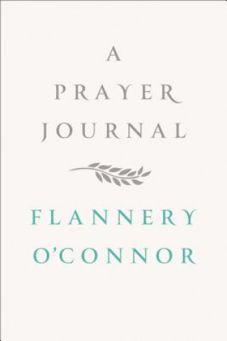 Carte PRAYER JOURNAL Flannery O'Connor