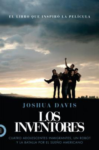 Könyv Los Inventores / Spare Parts Joshua Davis