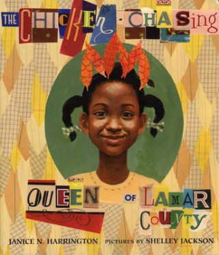 Könyv The Chicken-chasing Queen of Lamar County Janice N. Harrington
