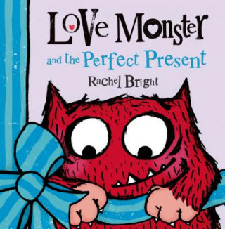 Carte Love Monster and the Perfect Present Rachel Bright