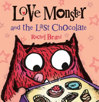 Carte Love Monster and the Last Chocolate Rachel Bright