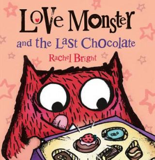 Książka Love Monster and the Last Chocolate Rachel Bright