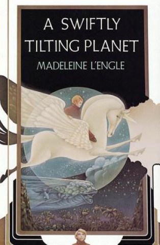 Kniha A Swiftly Tilting Planet Madeleine L'Engle