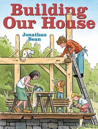 Carte BUILDING OUR HOUSE Jonathan Bean