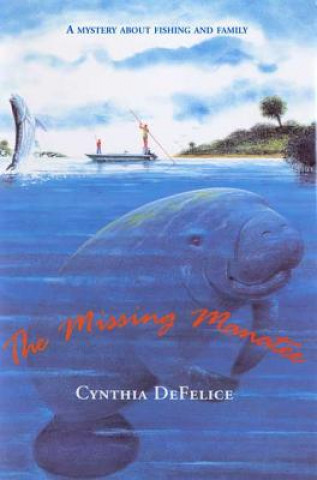 Книга The Missing Manatee Cynthia C. DeFelice