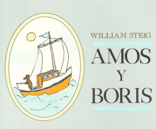 Buch Amos Y Boris / Amos and Boris William Steig