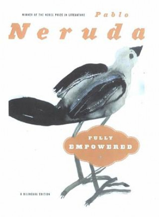 Carte FULLY EMPOWERED Pablo Neruda