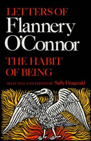 Könyv HABIT OF BEING: LETTERS OF FLANNERY O'C Sally Fitzgerald