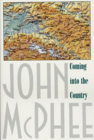 Książka COMING INTO THE COUNTRY John McPhee