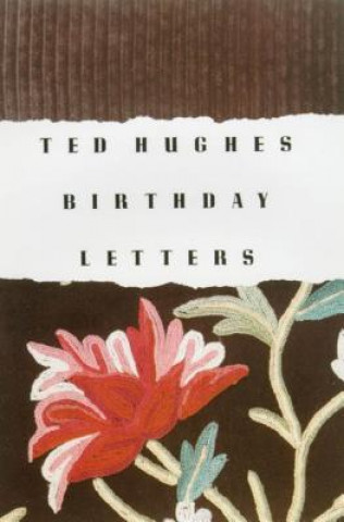 Kniha BIRTHDAY LETTERS Ted Hughes