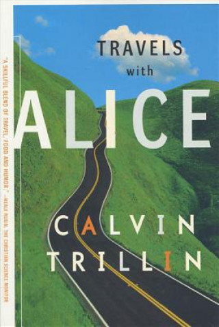 Kniha Travels With Alice Calvin Trillin