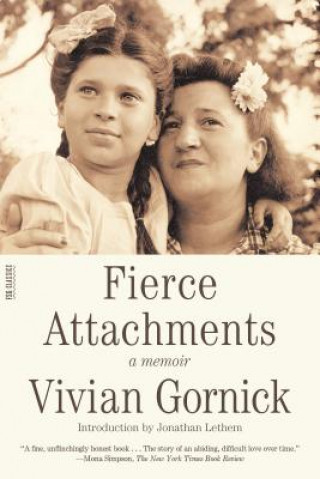 Könyv FIERCE ATTACHMENTS Vivian Gornick