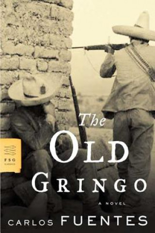 Kniha The Old Gringo Carlos Fuentes