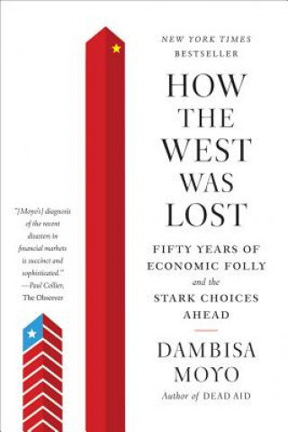 Könyv HOW THE WEST WAS LOST Dambisa Moyo