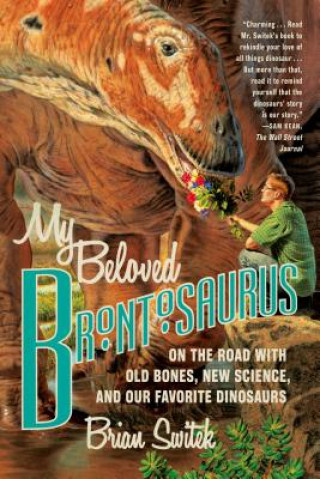 Kniha My Beloved Brontosaurus Brian Switek