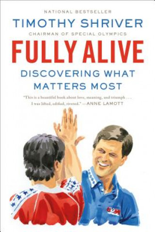 Kniha Fully Alive Timothy Shriver