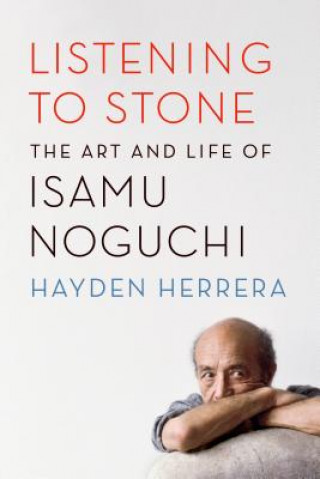 Könyv Listening to Stone Hayden Herrera