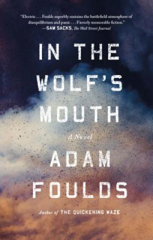 Книга In the Wolf's Mouth Adam Foulds