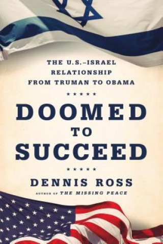 Könyv Doomed to Succeed Dennis Ross