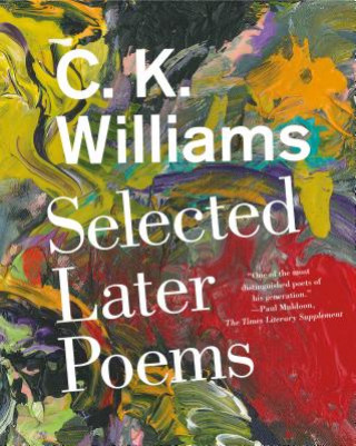 Buch Selected Later Poems C. K. Williams